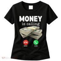 Funny Money Is Calling Dollar Cash Phone Screen Women's T-Shirt thumb 0