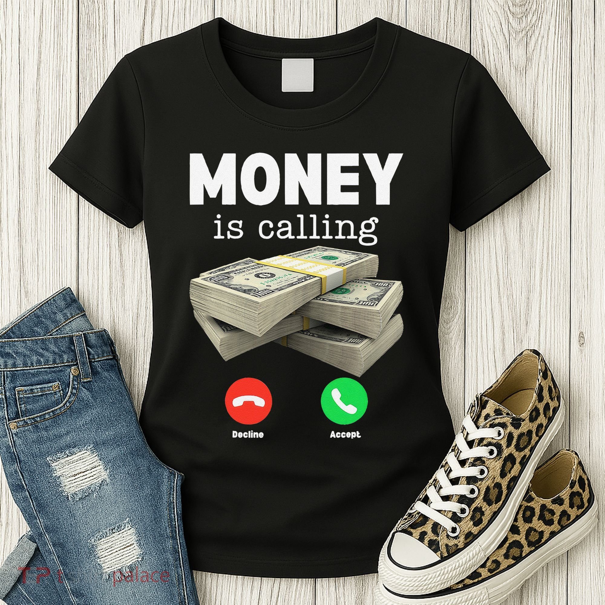 Funny Money Is Calling Dollar Cash Phone Screen Women's T-Shirt