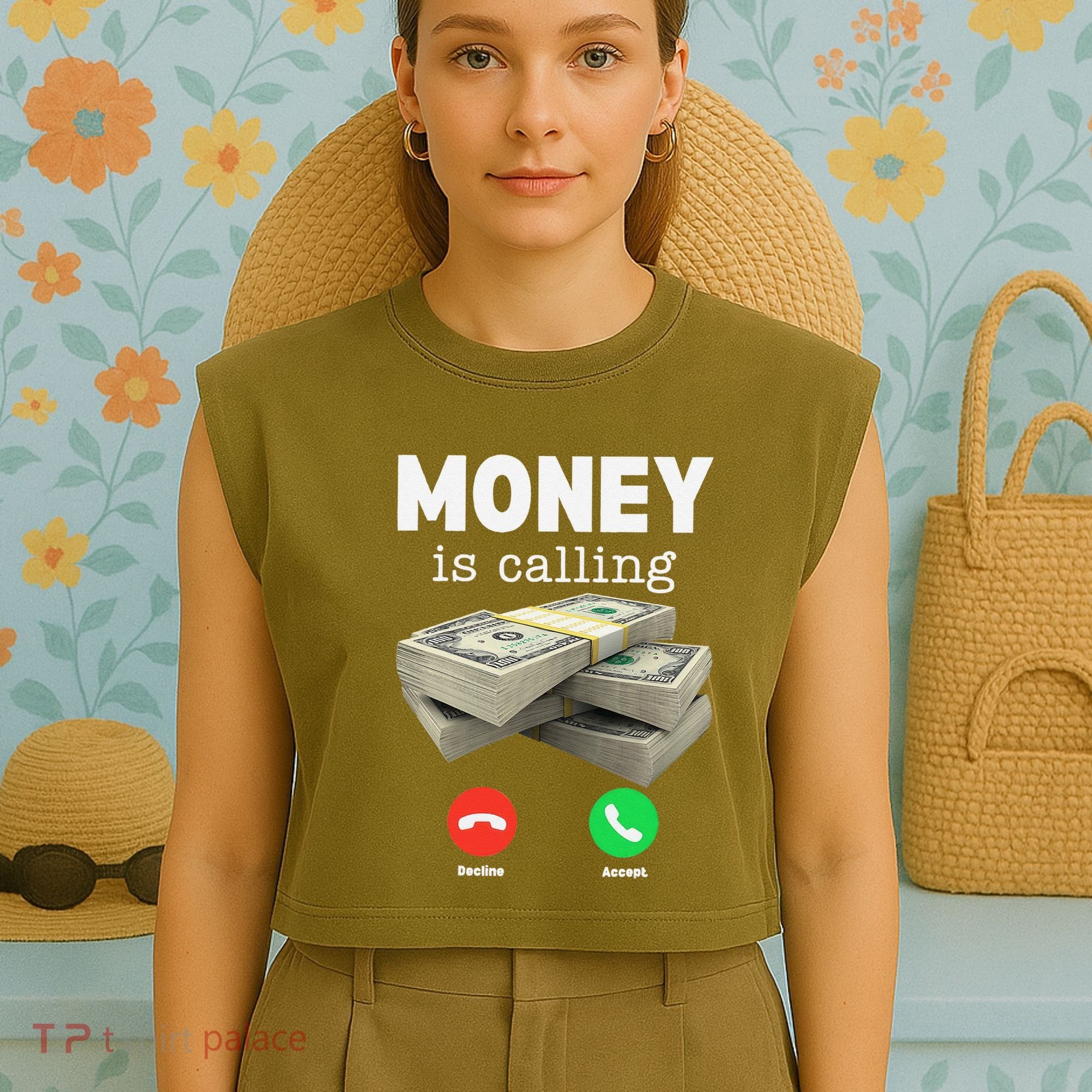 Funny Money Is Calling Dollar Cash Phone Screen Garment-Dyed Women's Muscle Tee