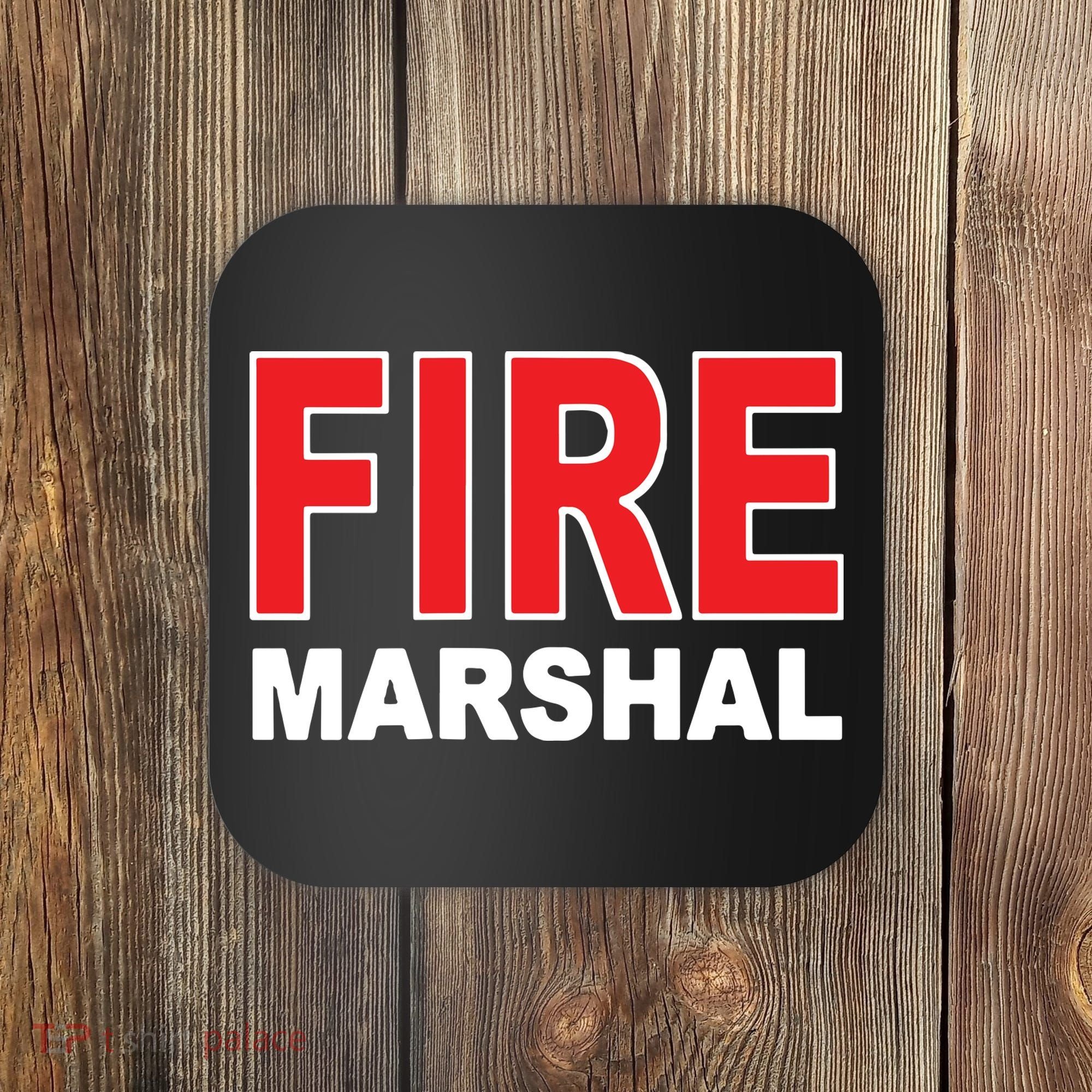 FIRE MARSHAL INVESTIGATOR COMMISSIONER FIREFIGHTER Coaster