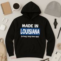 Funny Made In Louisiana A Long Long Time Ago Hoodie thumb 3