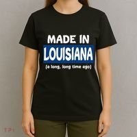 Funny Made In Louisiana A Long Long Time Ago T-Shirt thumb 4