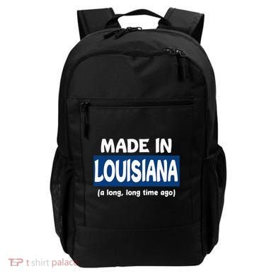 Funny Made In Louisiana A Long Long Time Ago Backpack