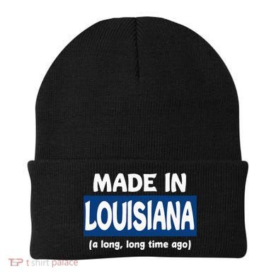 Funny Made In Louisiana A Long Long Time Ago Beanie