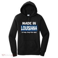 Funny Made In Louisiana A Long Long Time Ago Women's Hoodie thumb 0