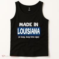 Funny Made In Louisiana A Long Long Time Ago Tank Top thumb 2