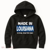 Funny Made In Louisiana A Long Long Time Ago Kids Hoodie thumb 0