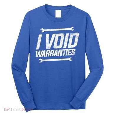 Funny Mechanics I Void Warranties Wrench Garage Gift Long Sleeve Shirt