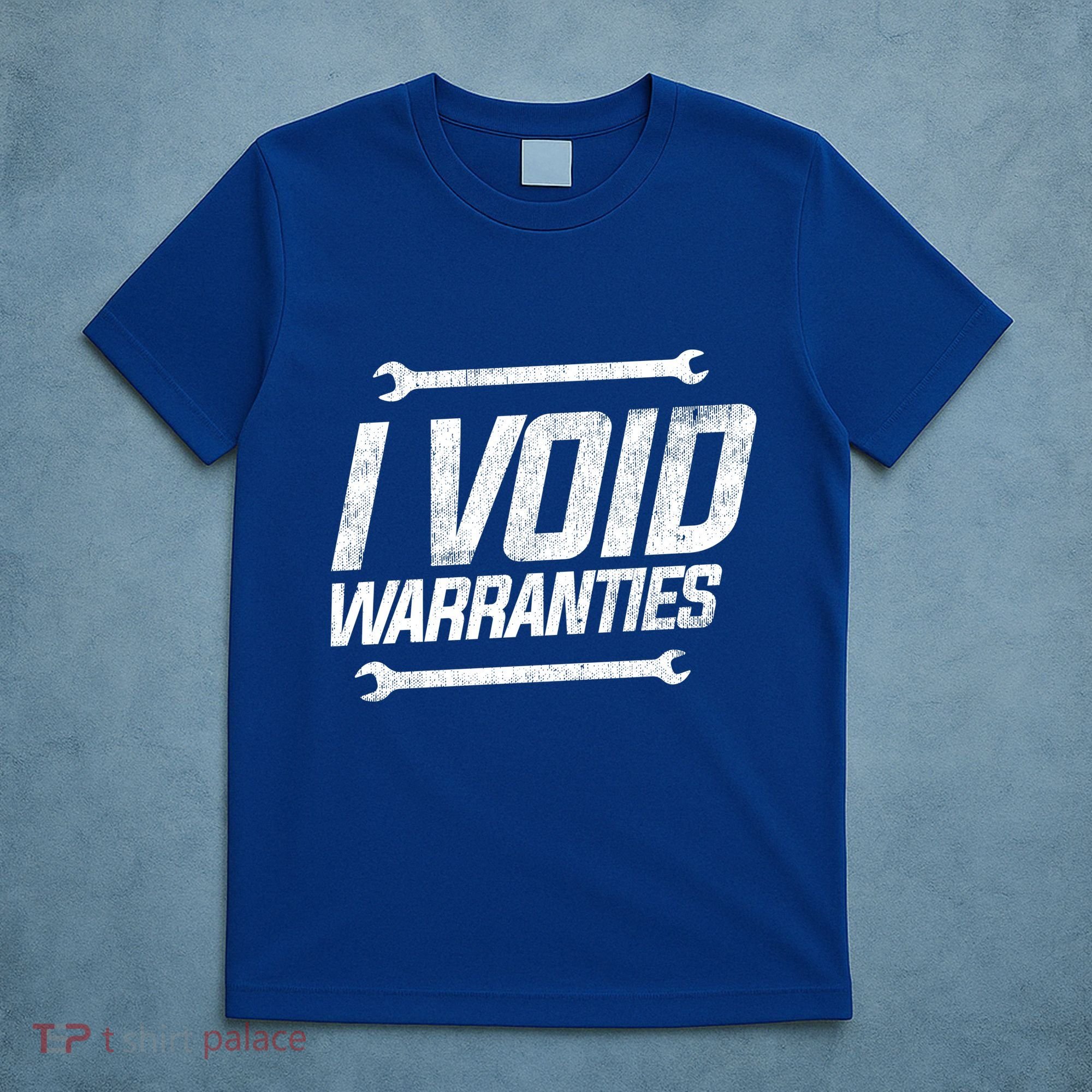 Funny Mechanics I Void Warranties Wrench Garage Gift T-Shirt