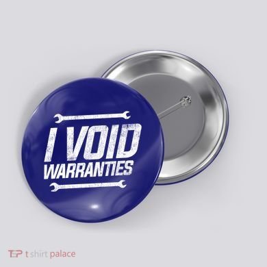 Funny Mechanics I Void Warranties Wrench Garage Gift Button
