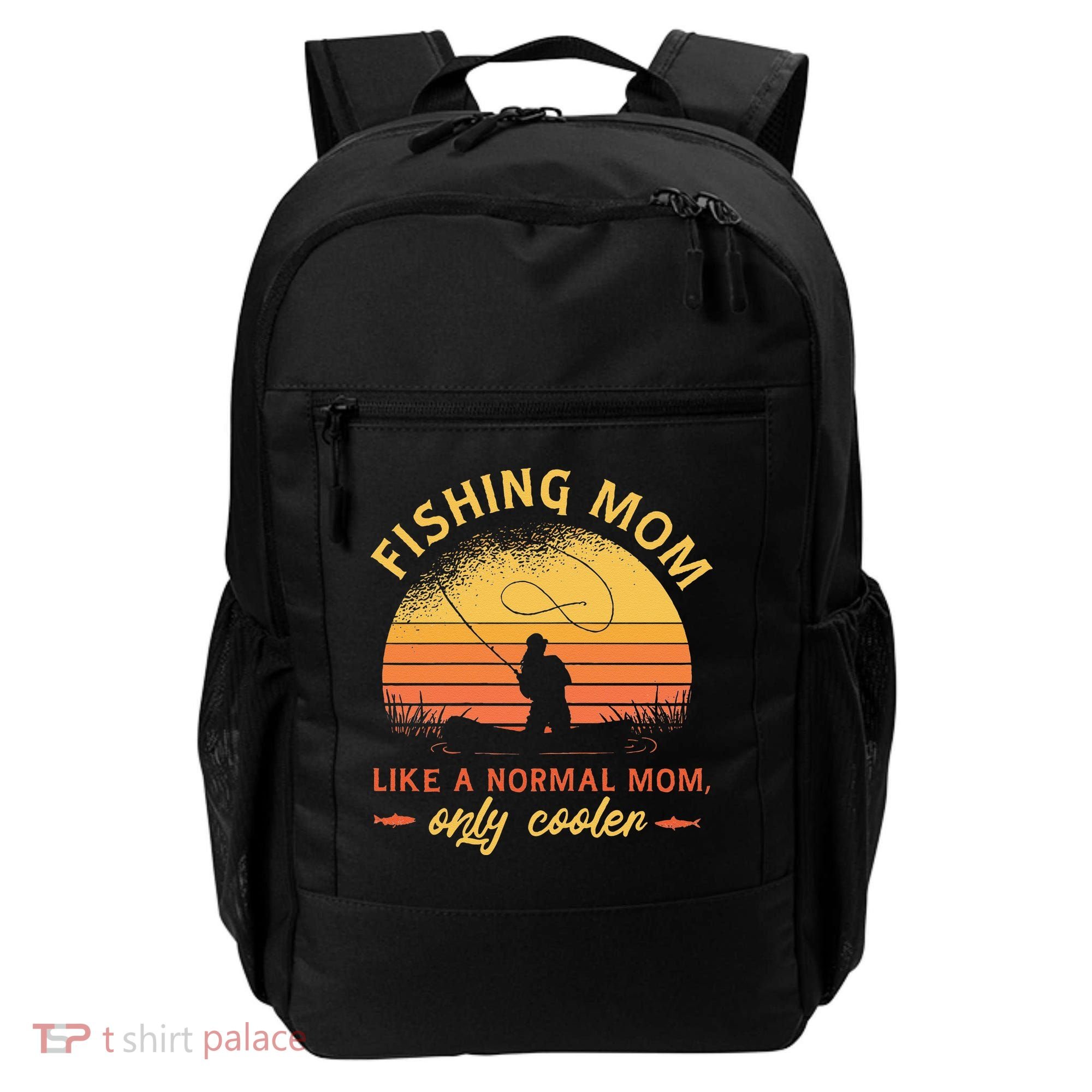 Fishing Mom Like A Normal Mom Only Cooler Backpack