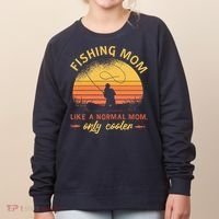 Fishing Mom Like A Normal Mom Only Cooler Women's Sweatshirt thumb 0