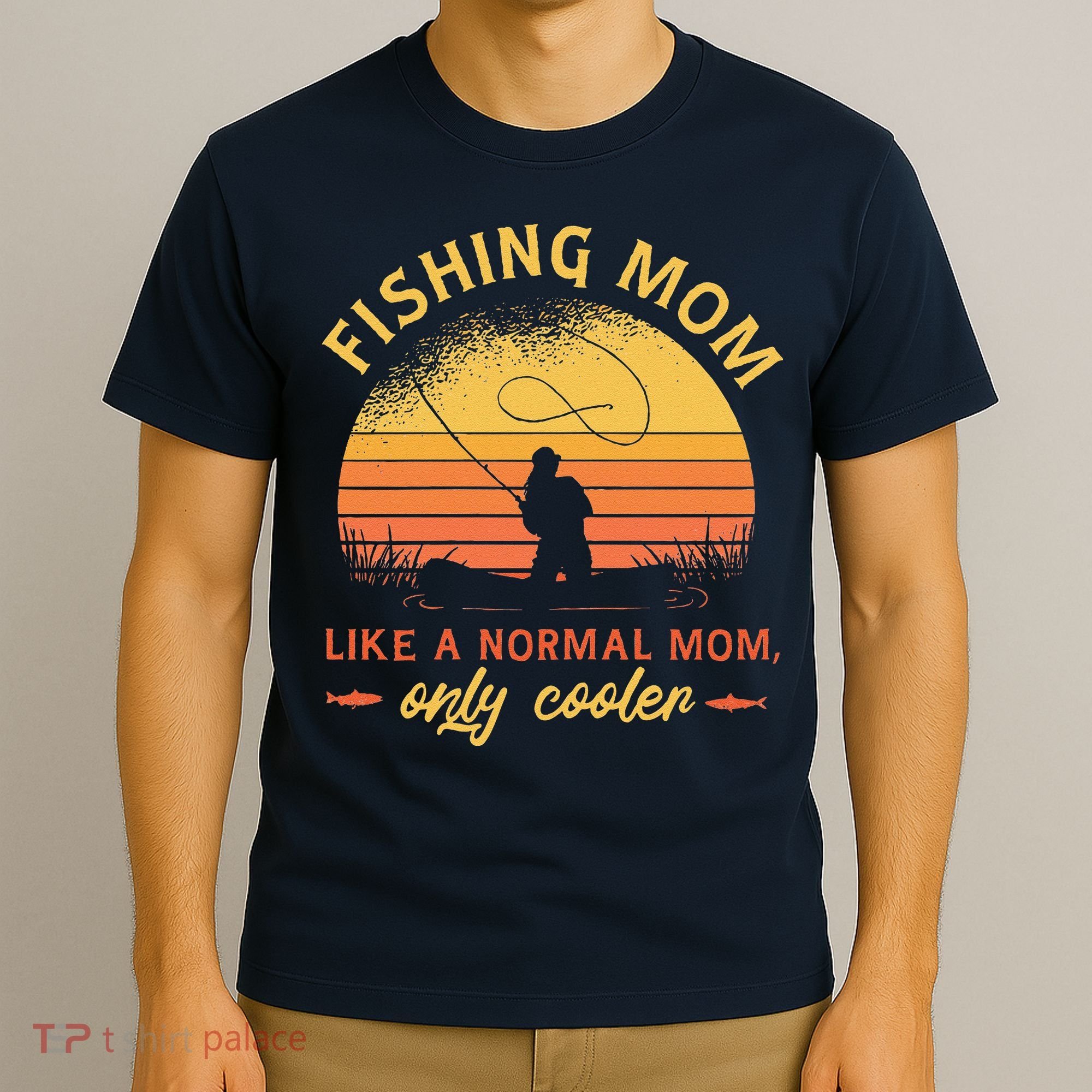 Fishing Mom Like A Normal Mom Only Cooler T-Shirt