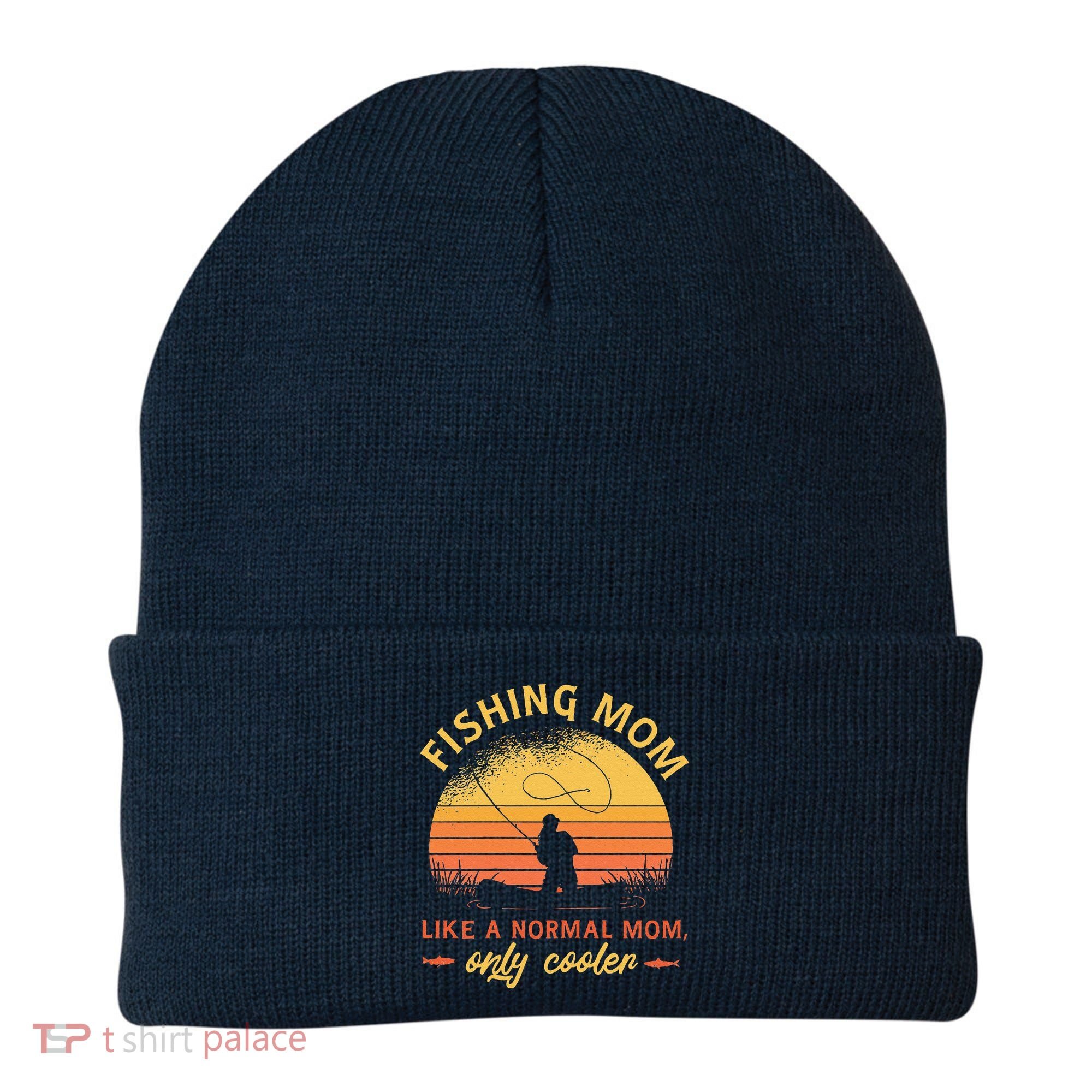 Fishing Mom Like A Normal Mom Only Cooler Beanie