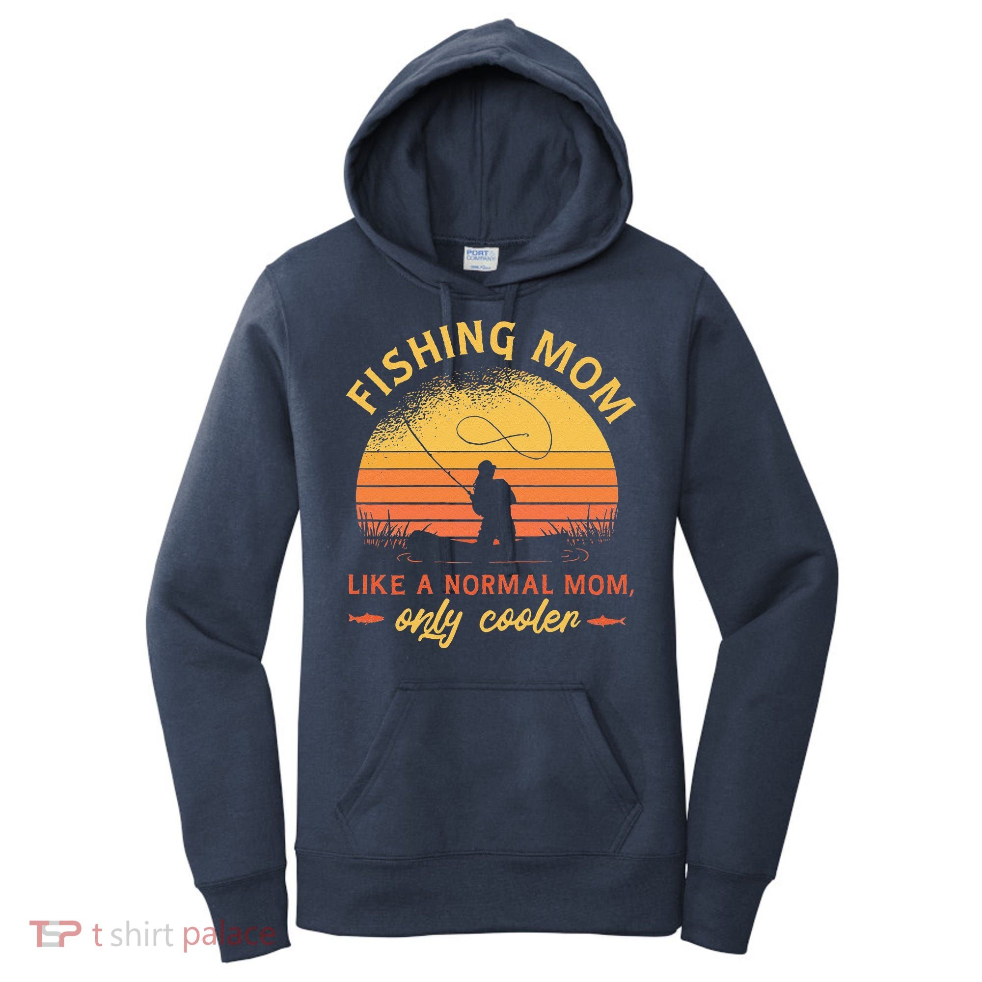 Fishing Mom Like A Normal Mom Only Cooler Women's Hoodie