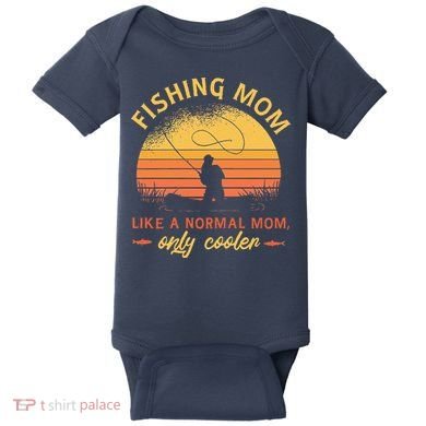 Fishing Mom Like A Normal Mom Only Cooler Baby Bodysuit