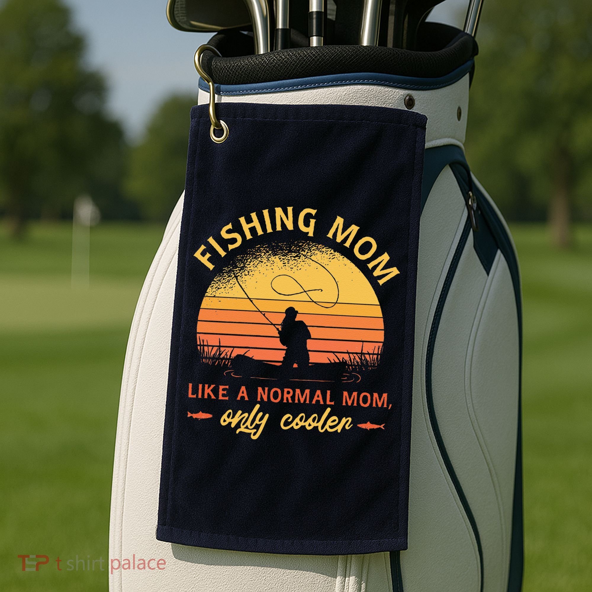 Fishing Mom Like A Normal Mom Only Cooler Golf Towel