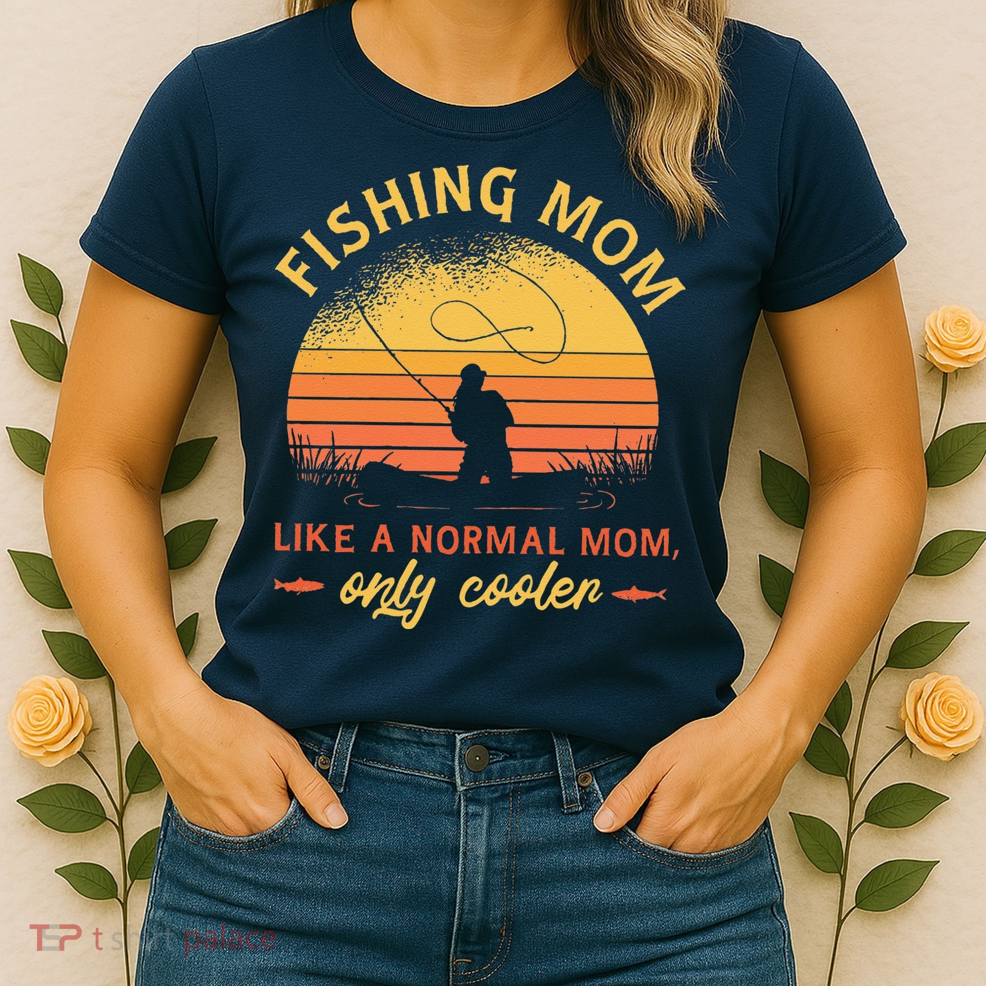 Fishing Mom Like A Normal Mom Only Cooler Women's T-Shirt
