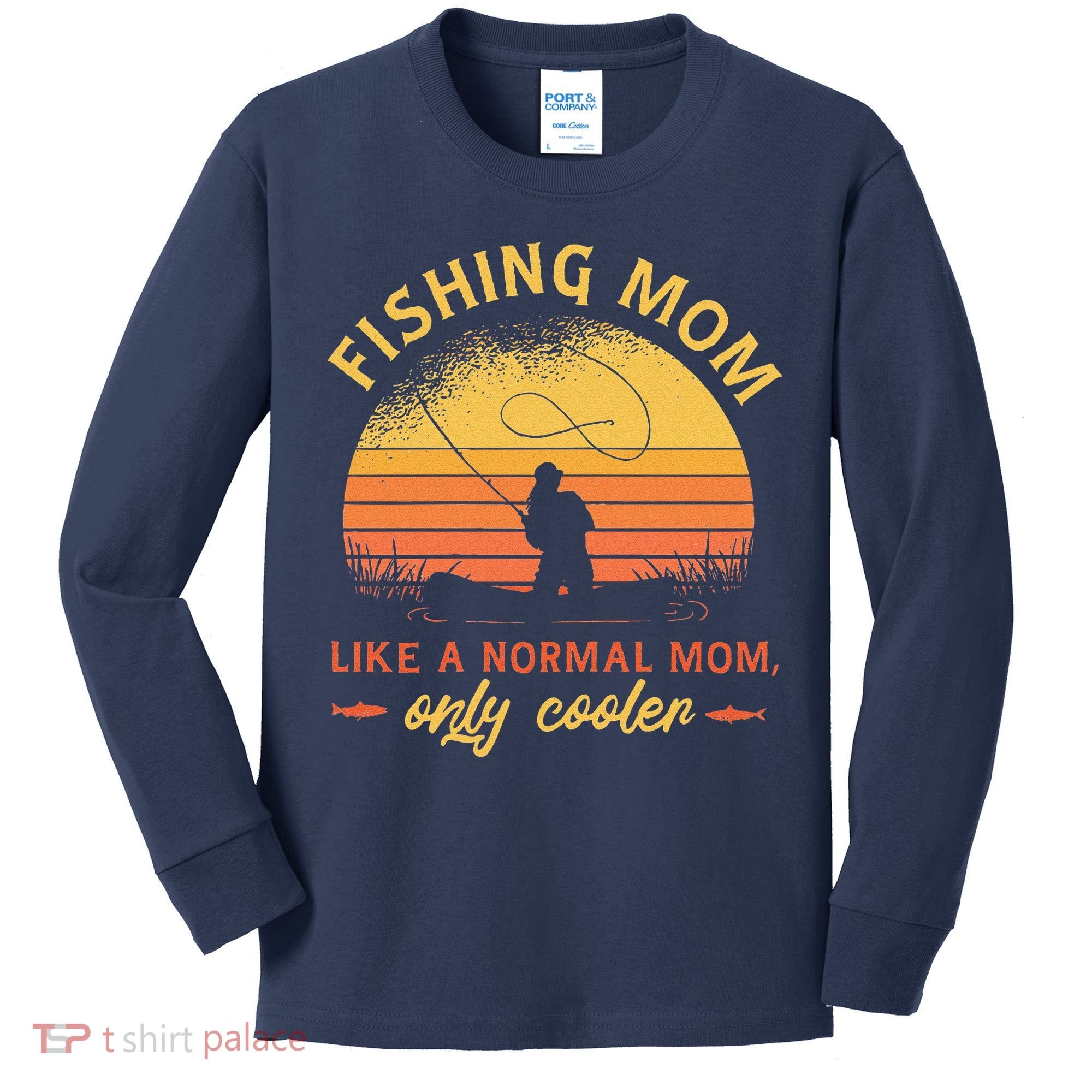 Fishing Mom Like A Normal Mom Only Cooler Kids Long Sleeve Shirt