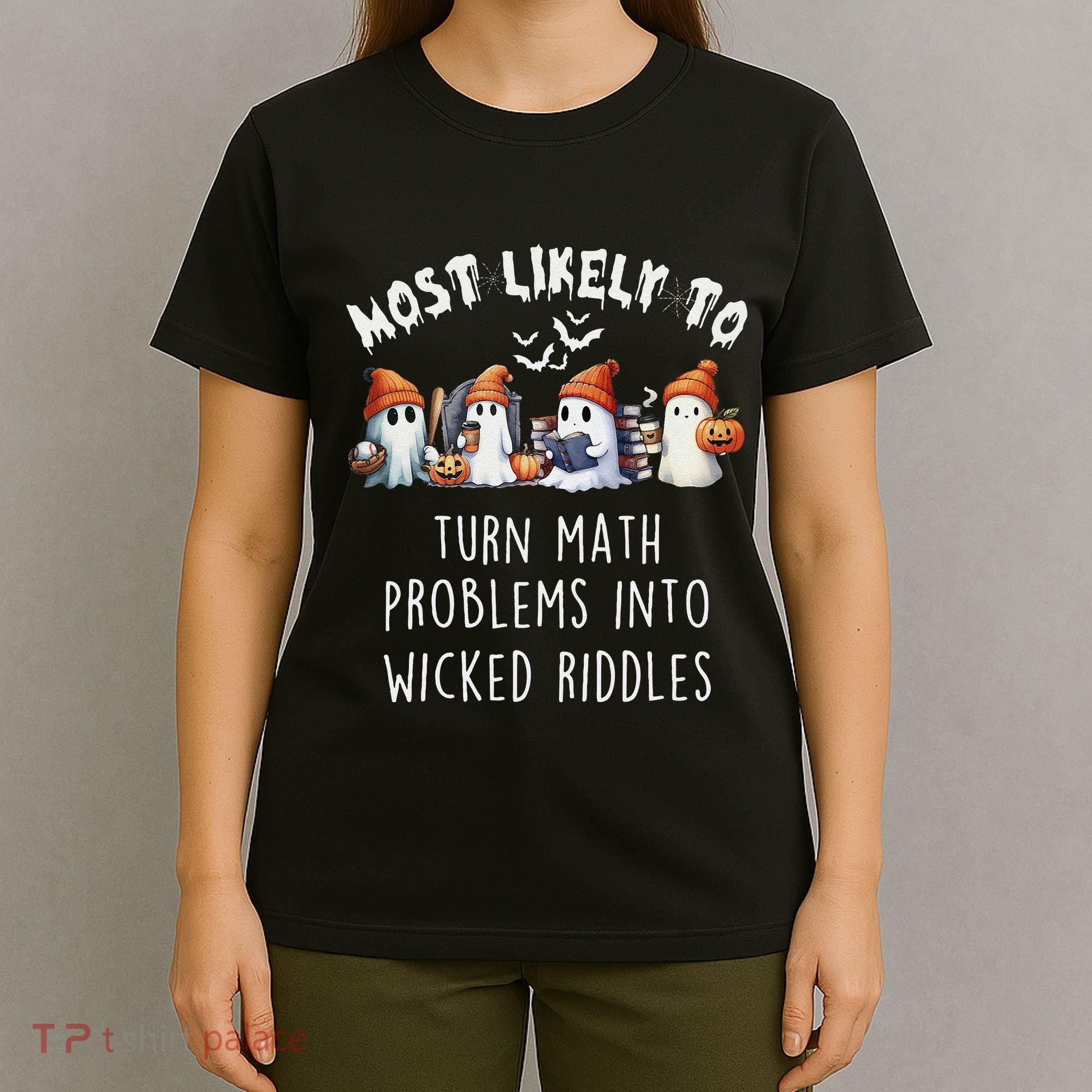 Funny Most Likely To Turn Math Problems Into Wicked Riddles T-Shirt