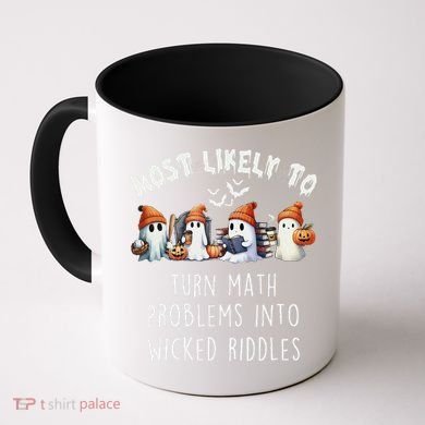 Funny Most Likely To Turn Math Problems Into Wicked Riddles Coffee Mug