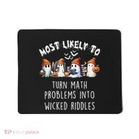 Funny Most Likely To Turn Math Problems Into Wicked Riddles Mousepad thumb 0