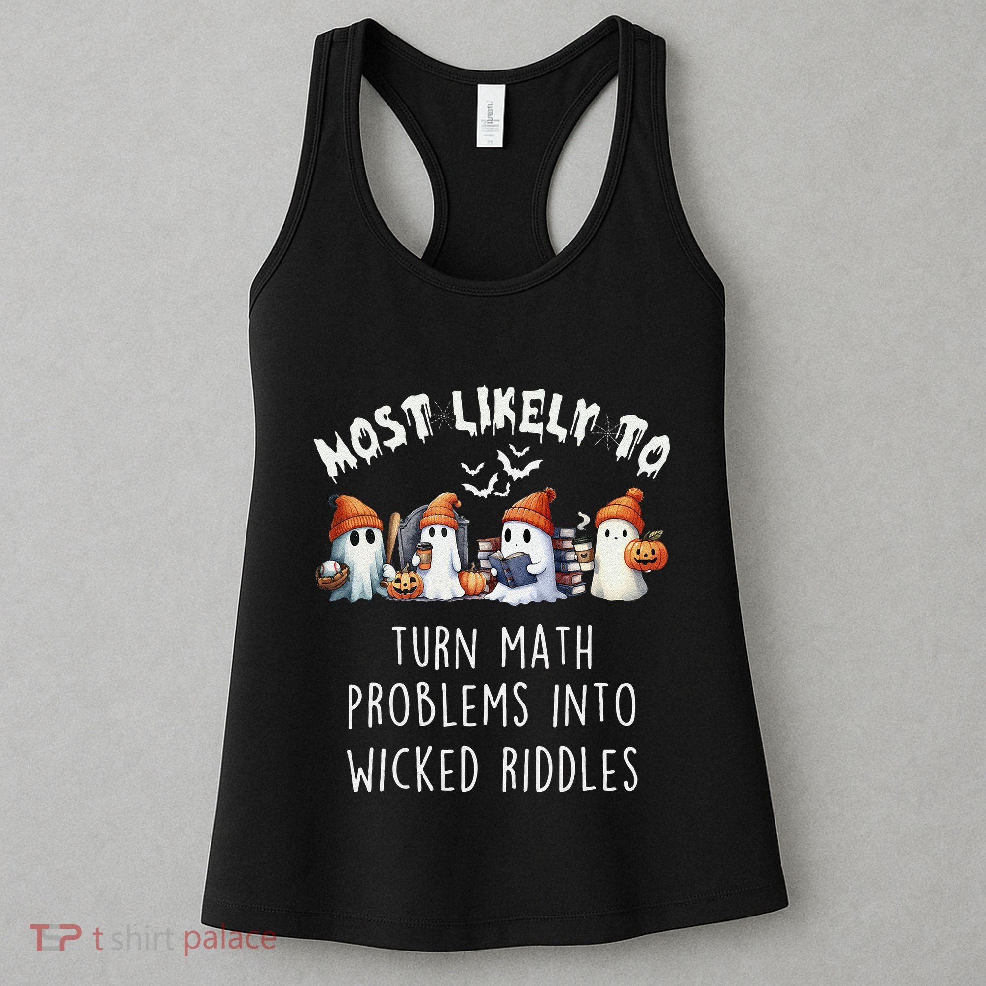 Funny Most Likely To Turn Math Problems Into Wicked Riddles Women's Tank Top
