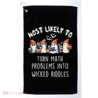Funny Most Likely To Turn Math Problems Into Wicked Riddles Golf Towel thumb 0