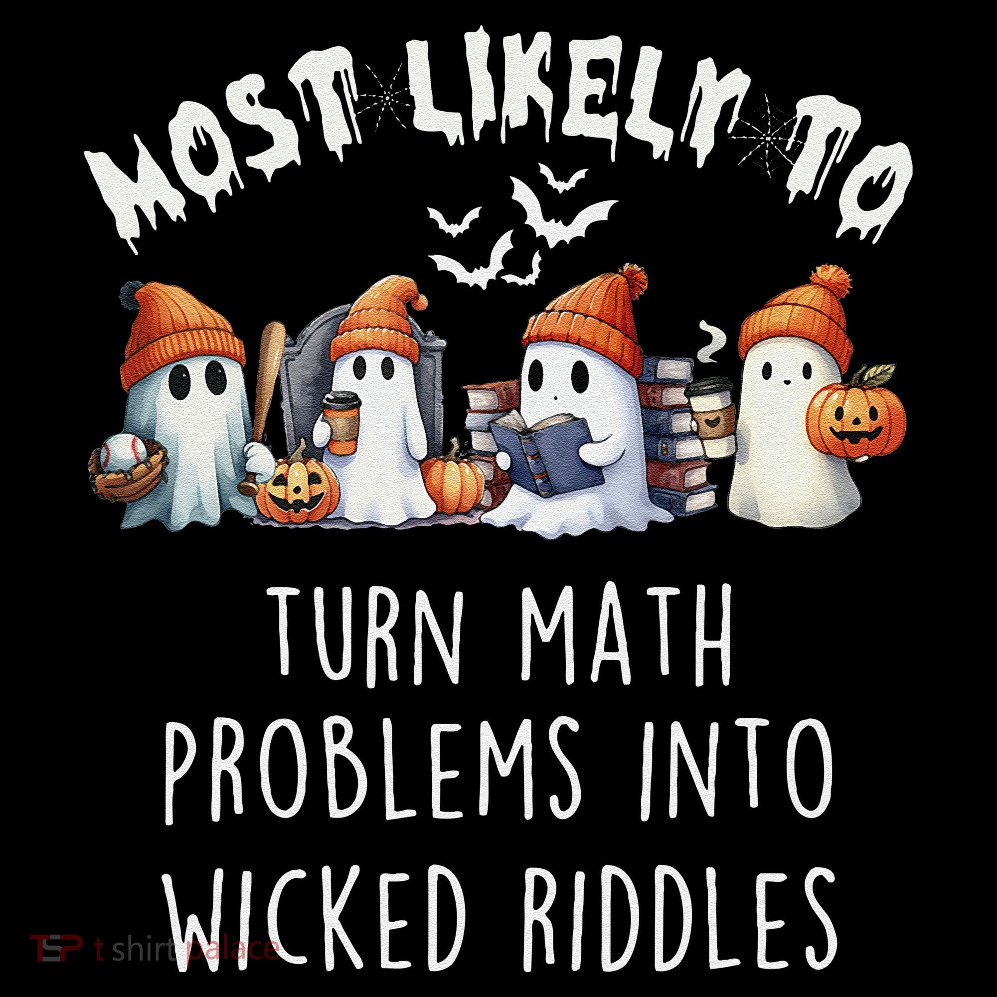 Funny Most Likely To Turn Math Problems Into Wicked Riddles Women's Long Sleeve Shirt