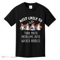 Funny Most Likely To Turn Math Problems Into Wicked Riddles Kids T-Shirt thumb 0