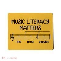 Funny Music Literacy Matters I Like To Eat Puppies Mousepad thumb 0