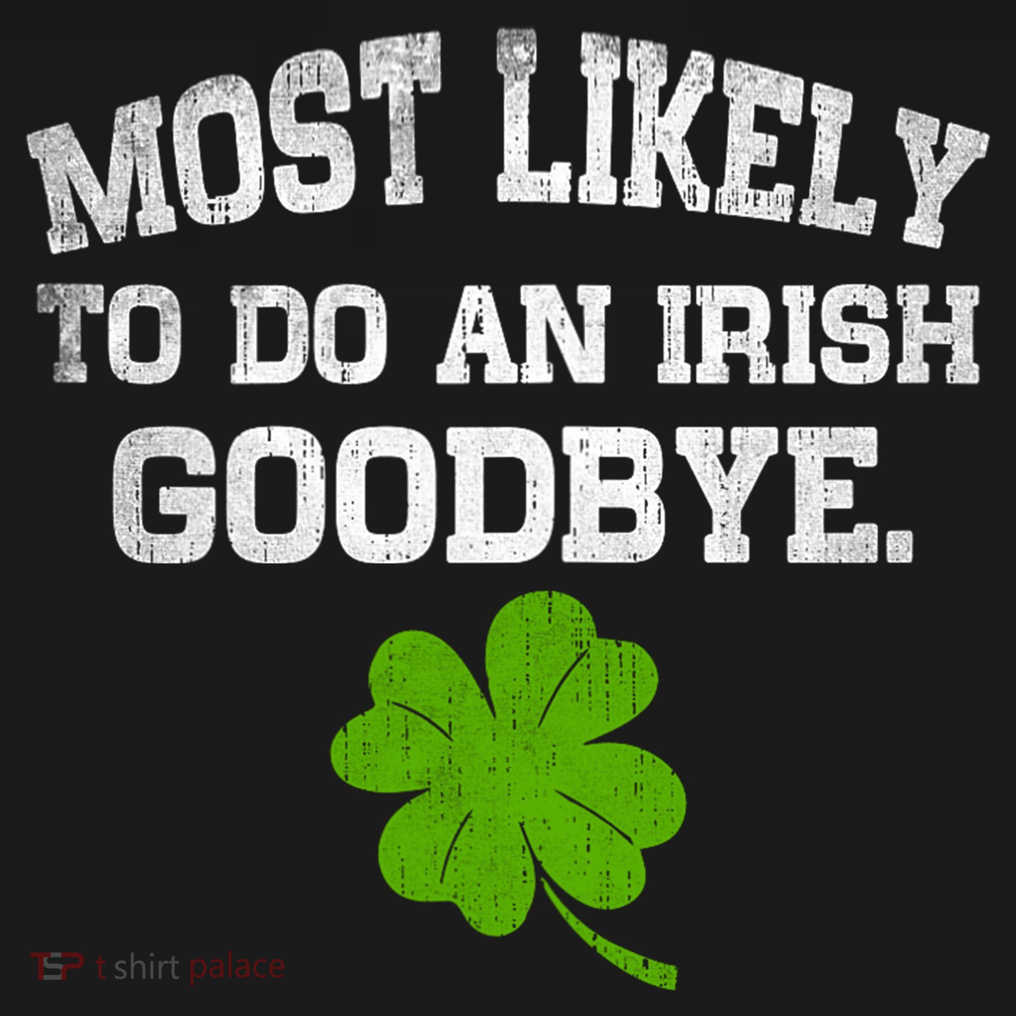 Funny Most Likely To Do An Irish Goodbye Gift For St PatrickS Day Ornament