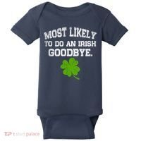 Funny Most Likely To Do An Irish Goodbye Gift For St PatrickS Day Baby Bodysuit thumb 0