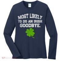Funny Most Likely To Do An Irish Goodbye Gift For St PatrickS Day Women's Long Sleeve Shirt thumb 0