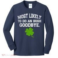 Funny Most Likely To Do An Irish Goodbye Gift For St PatrickS Day Kids Long Sleeve Shirt thumb 0