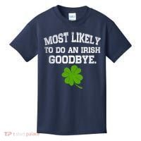 Funny Most Likely To Do An Irish Goodbye Gift For St PatrickS Day Kids T-Shirt thumb 0