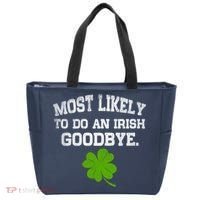 Funny Most Likely To Do An Irish Goodbye Gift For St PatrickS Day Tote Bag thumb 0