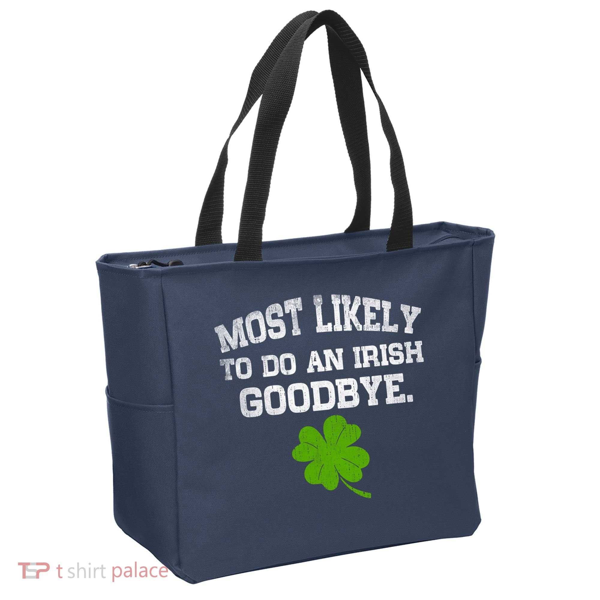 Funny Most Likely To Do An Irish Goodbye Gift For St PatrickS Day Tote Bag