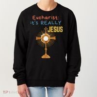 Front My Lord Monstrance Back Eucharist ItS Really Jesus Women's Sweatshirt thumb 0