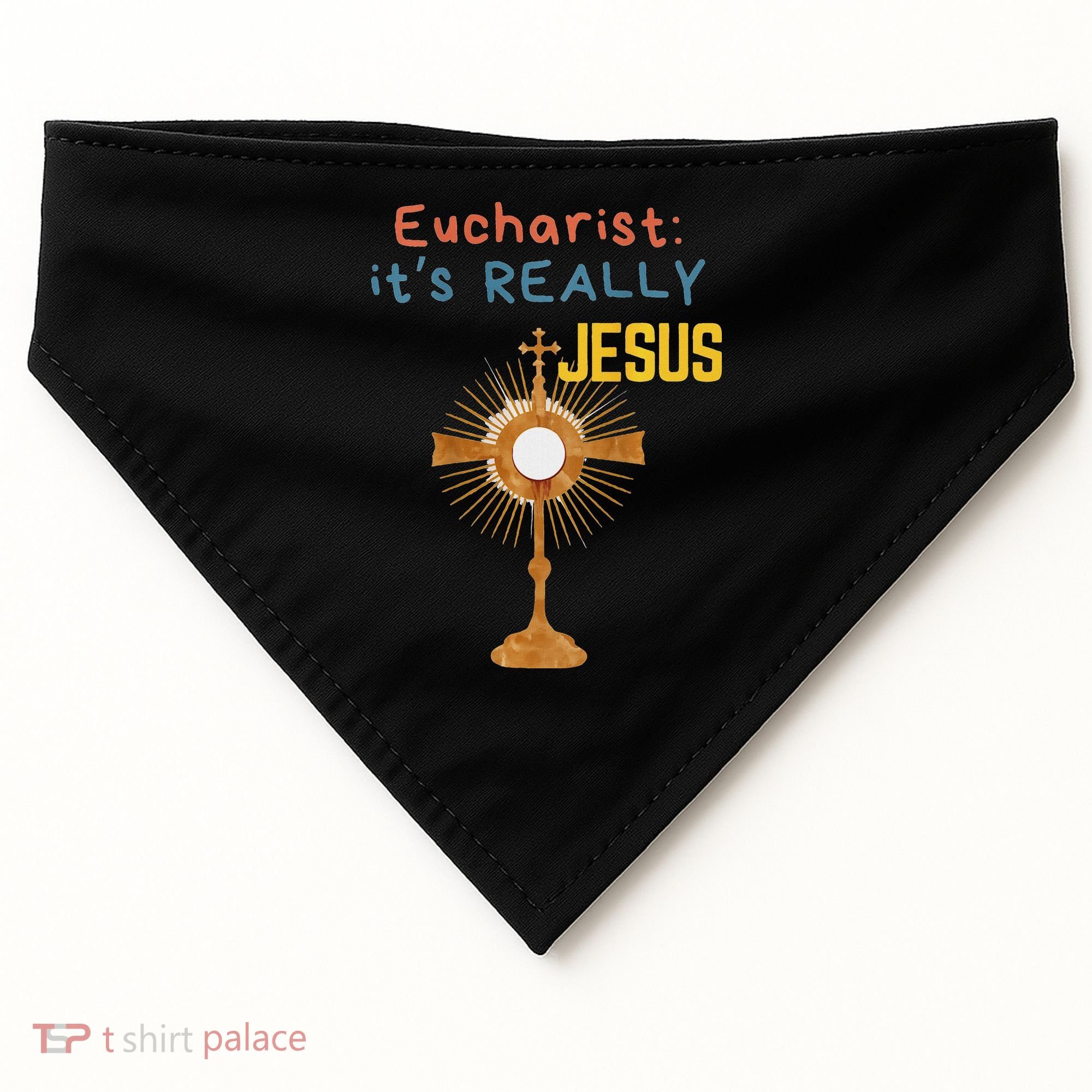 Front My Lord Monstrance Back Eucharist ItS Really Jesus USA-Made Doggie Bandana