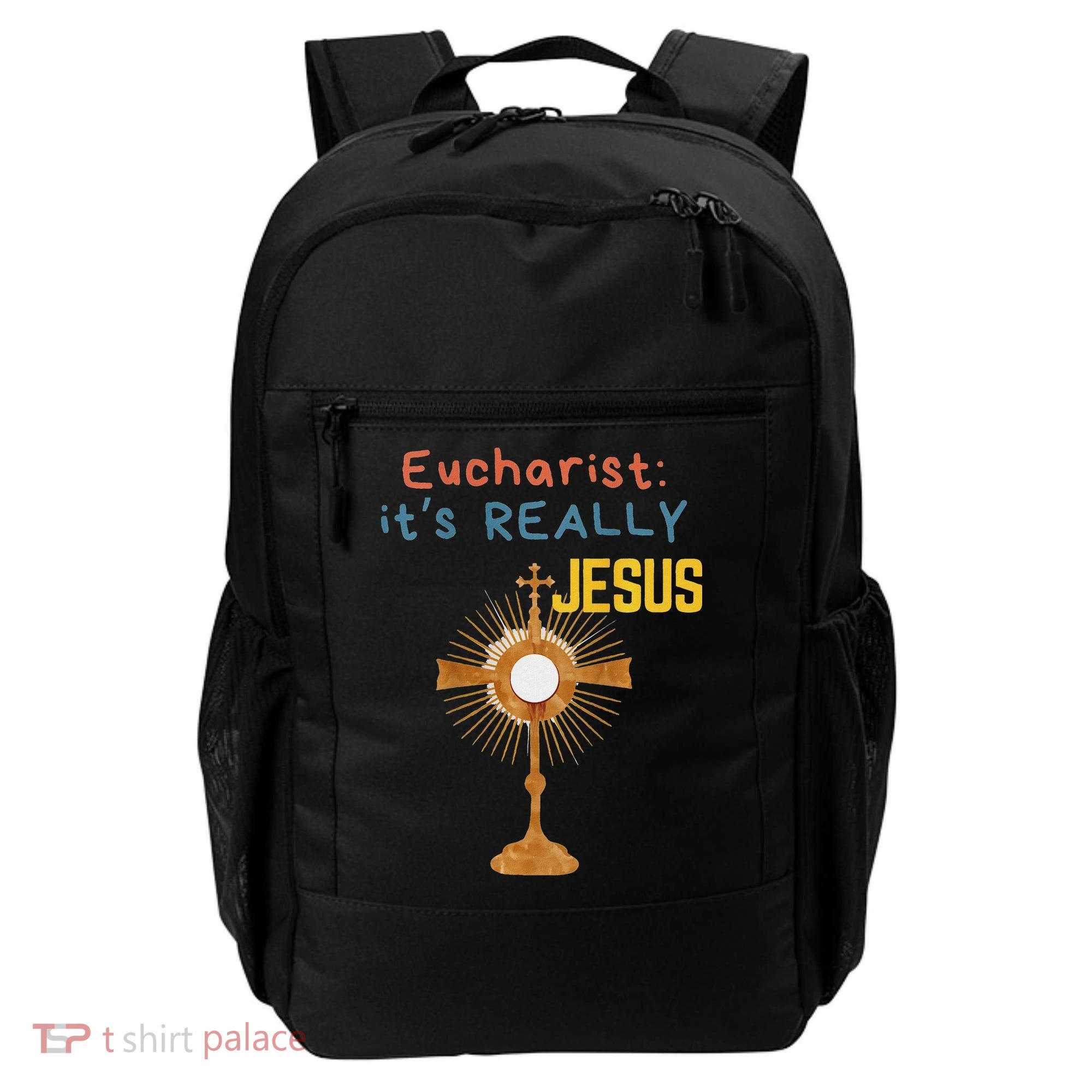 Front My Lord Monstrance Back Eucharist ItS Really Jesus Backpack