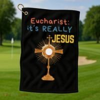 Front My Lord Monstrance Back Eucharist ItS Really Jesus Golf Towel thumb 1