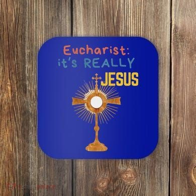 Front My Lord Monstrance Back Eucharist ItS Really Jesus Coaster