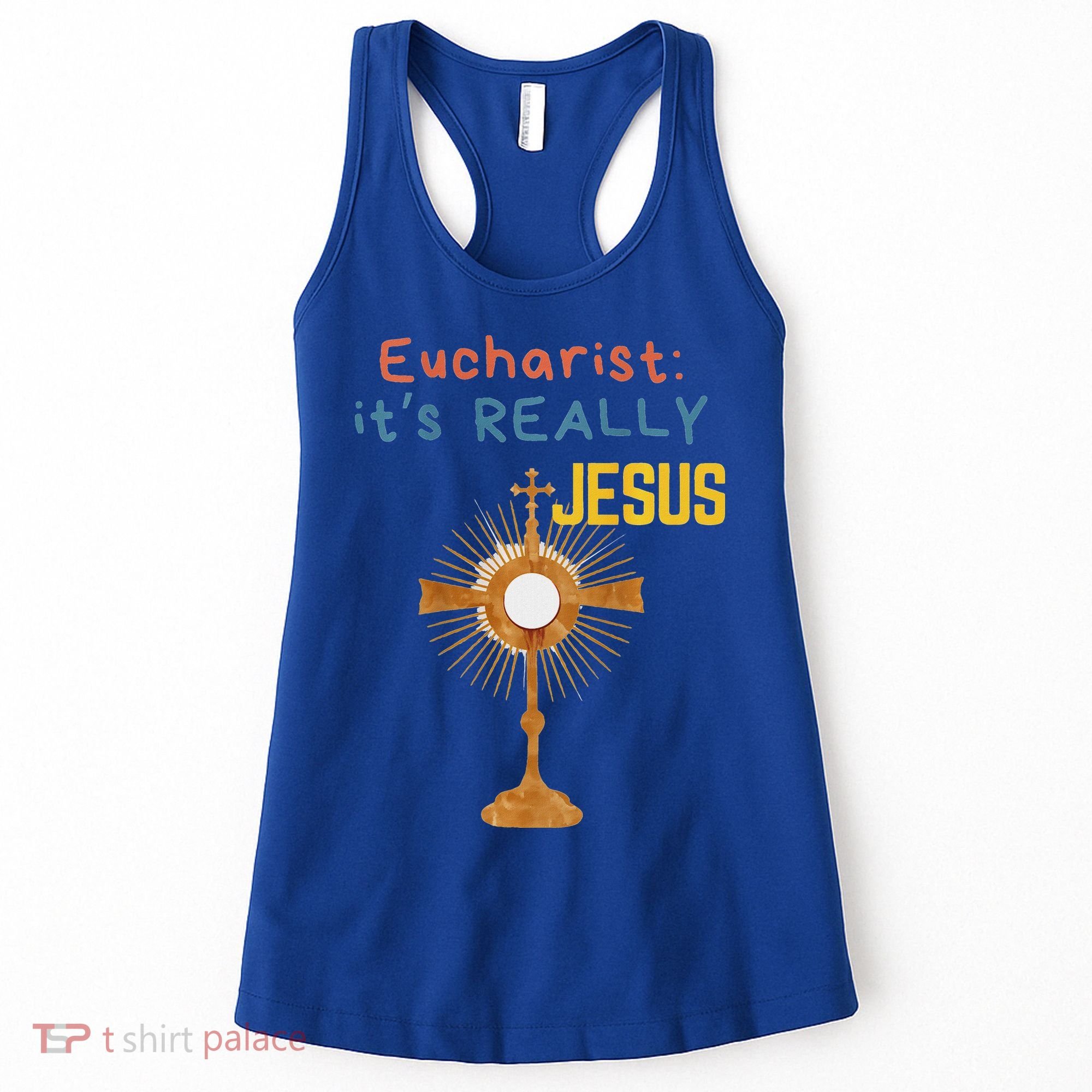 Front My Lord Monstrance Back Eucharist ItS Really Jesus Women's Tank Top