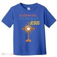 Front My Lord Monstrance Back Eucharist ItS Really Jesus Toddler T-Shirt thumb 0