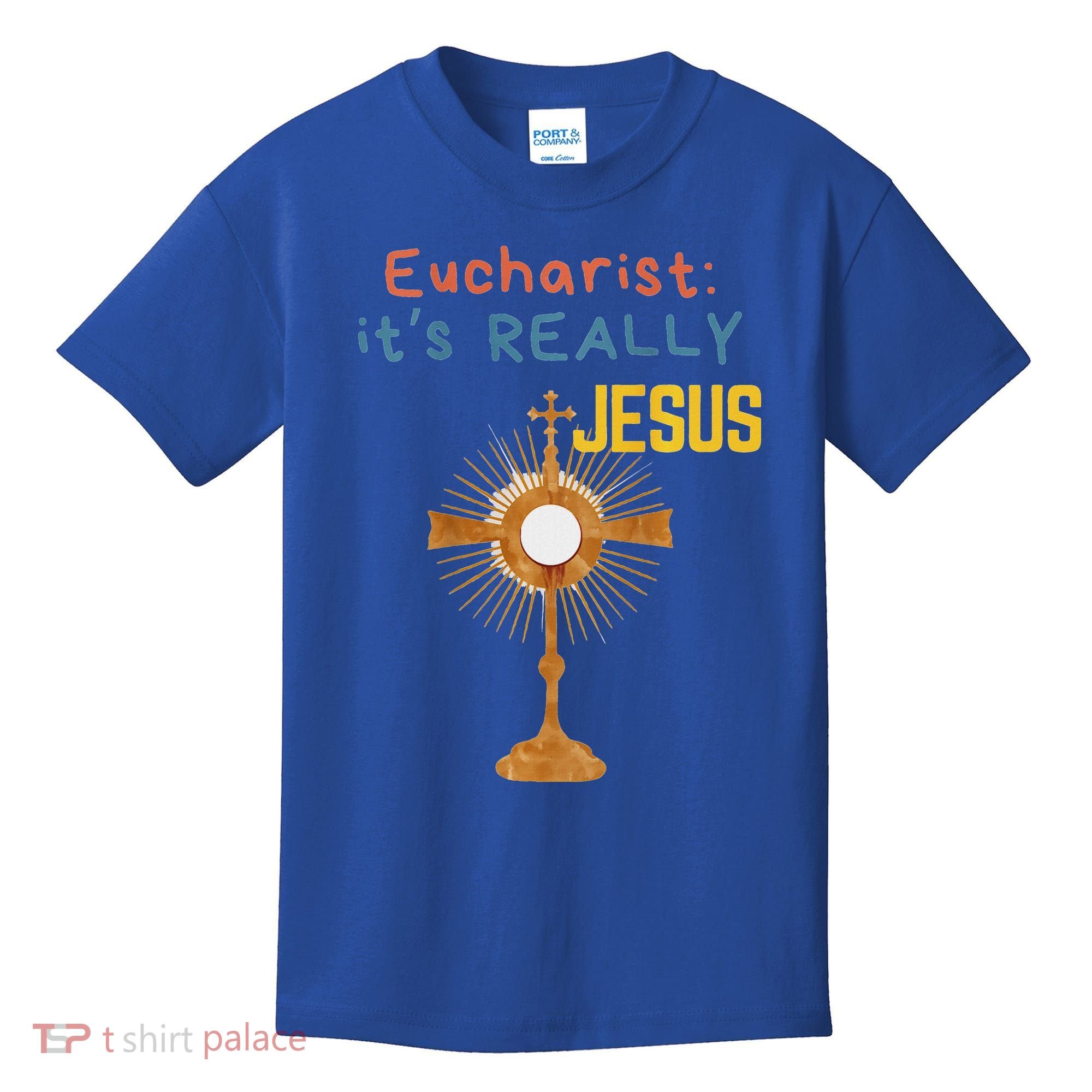 Front My Lord Monstrance Back Eucharist ItS Really Jesus Kids T-Shirt