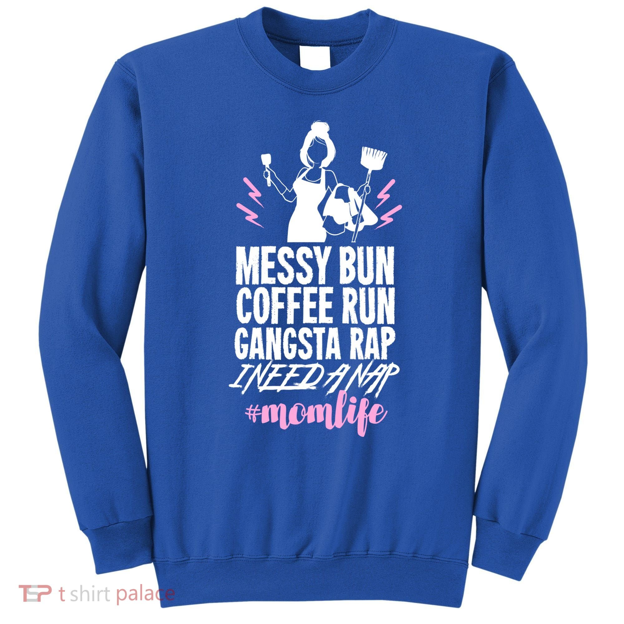 Funny Mom Life Quote Gift For Your Busy Mom Cute Gift Sweatshirt