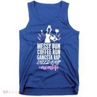 Funny Mom Life Quote Gift For Your Busy Mom Cute Gift Tank Top thumb 0