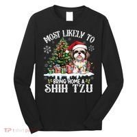 Funny Most Likely To Bring Home A Shih Tzu Dog Lover Xmas Long Sleeve Shirt thumb 0
