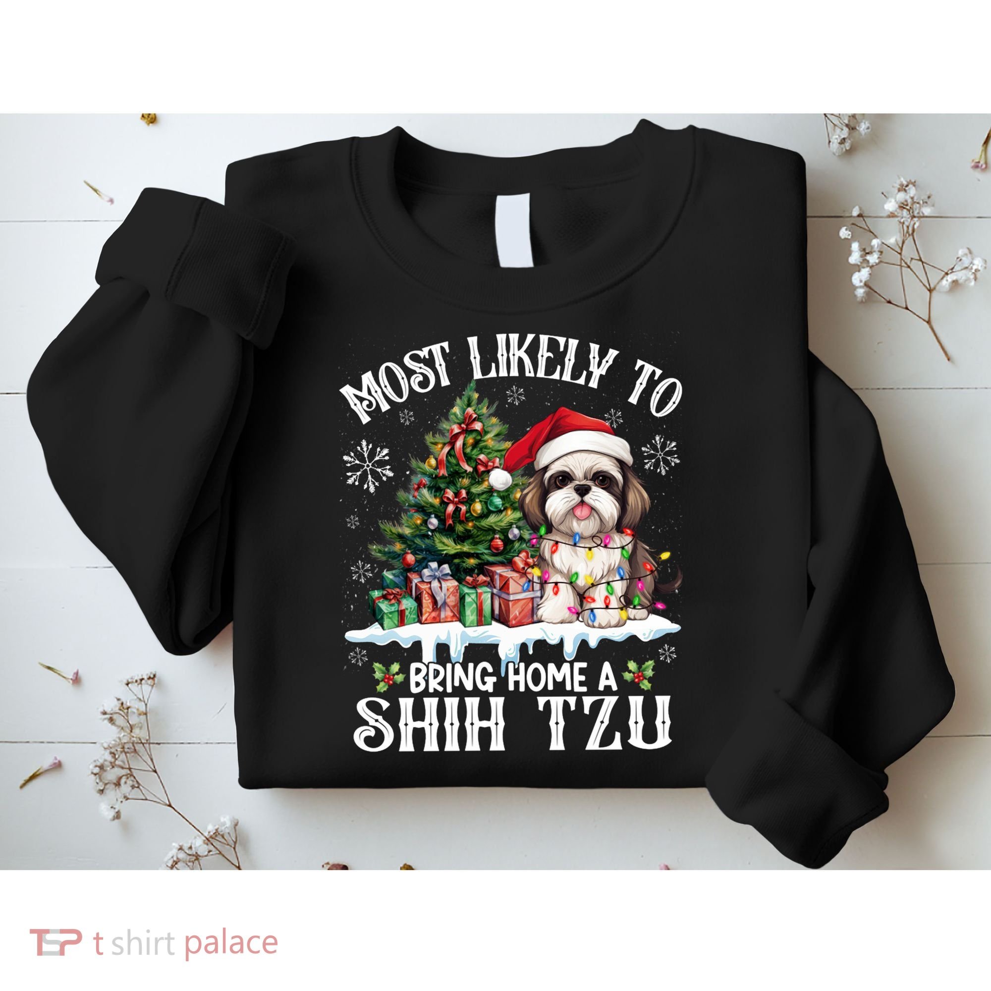 Funny Most Likely To Bring Home A Shih Tzu Dog Lover Xmas Sweatshirt